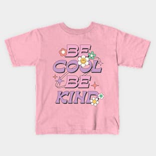 Be Cool, Be Kind Kids T-Shirt